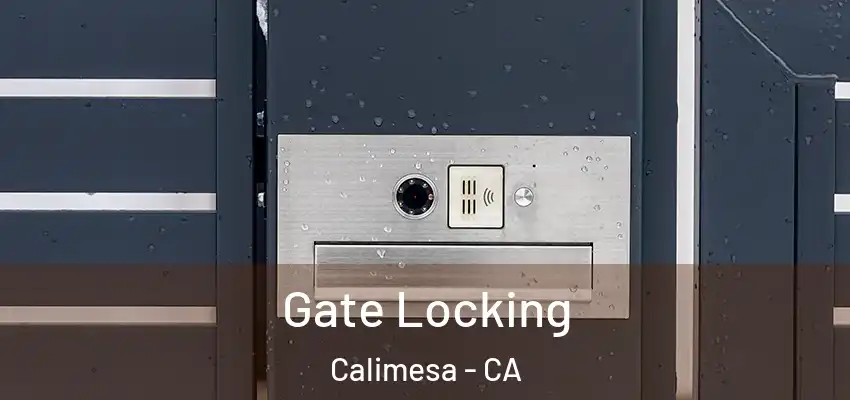  Gate Locking Calimesa - CA