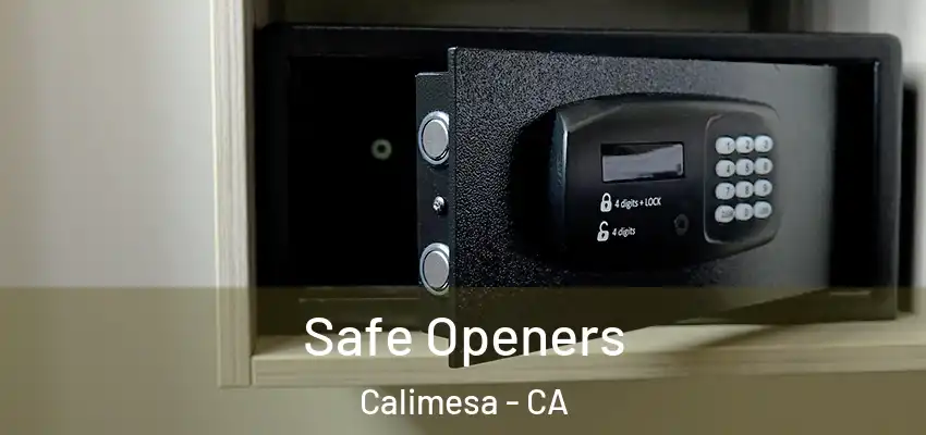  Safe Openers Calimesa - CA
