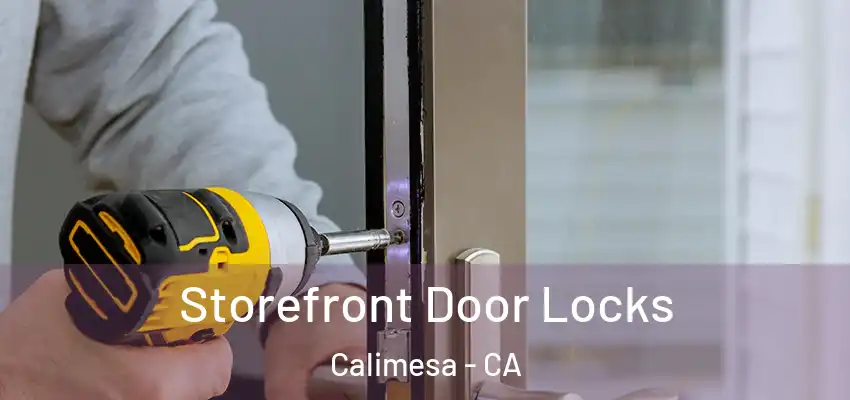  Storefront Door Locks Calimesa - CA
