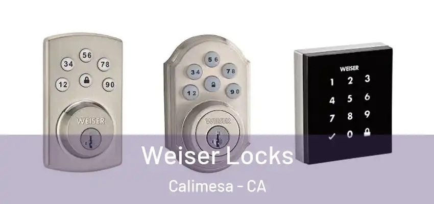  Weiser Locks Calimesa - CA